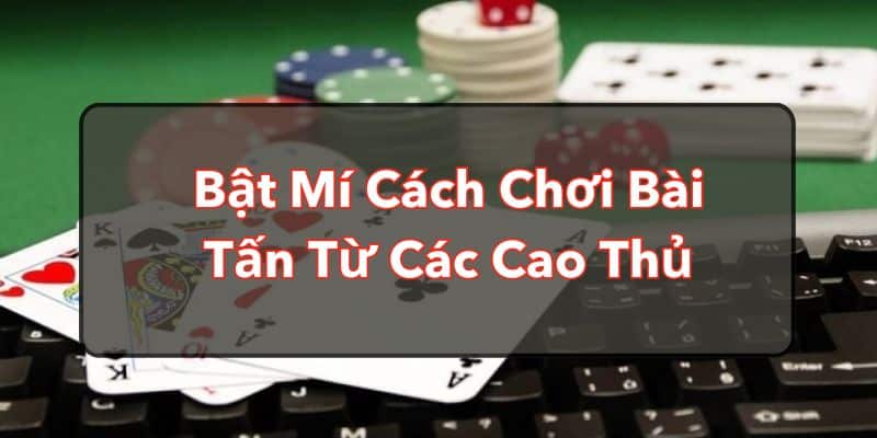 Bài tấn đòi hỏi sự thông minh và cả may mắn